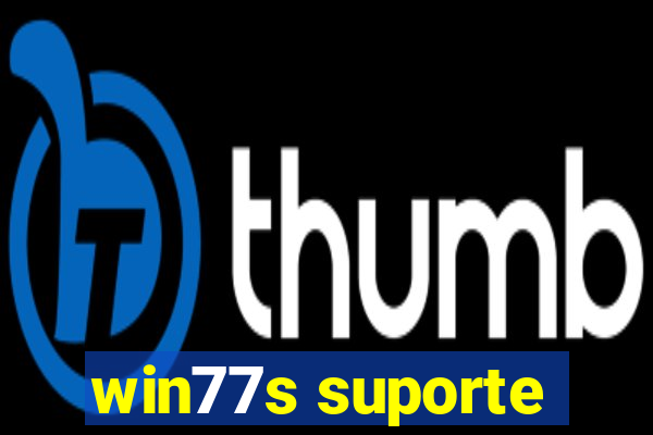 win77s suporte